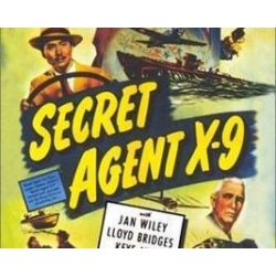 SECRET AGENT X-9, 13 CHAPTER SERIAL, 1945